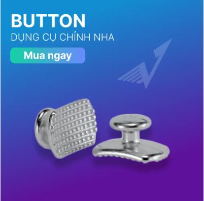 Button chỉnh nha - Thiết Bị Nha Khoa Việt Hùng Group - Công Ty TNHH Việt Hùng Group